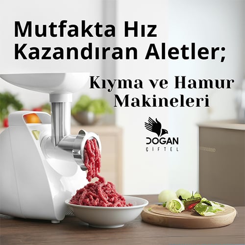 Mutfakta Hız Kazandıran Aletler: Kıyma ve Hamur Makineleri
