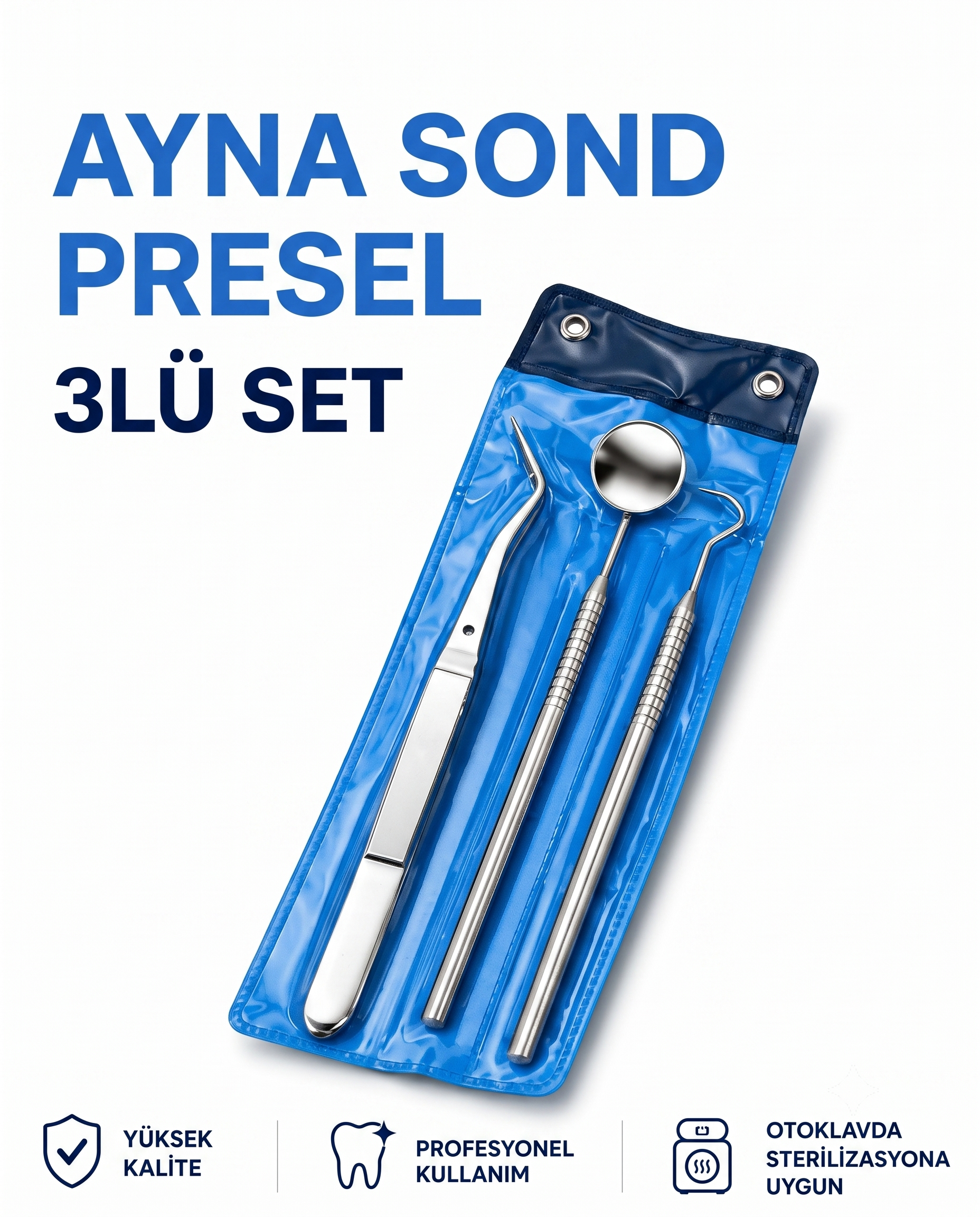 Ayna Sond Presel 3 Lü Muayne takımıLEGEND DENTALAYNA-SOND -PRESEL 3 LÜ MAUYNE SETİ - DENTAL CEPTE