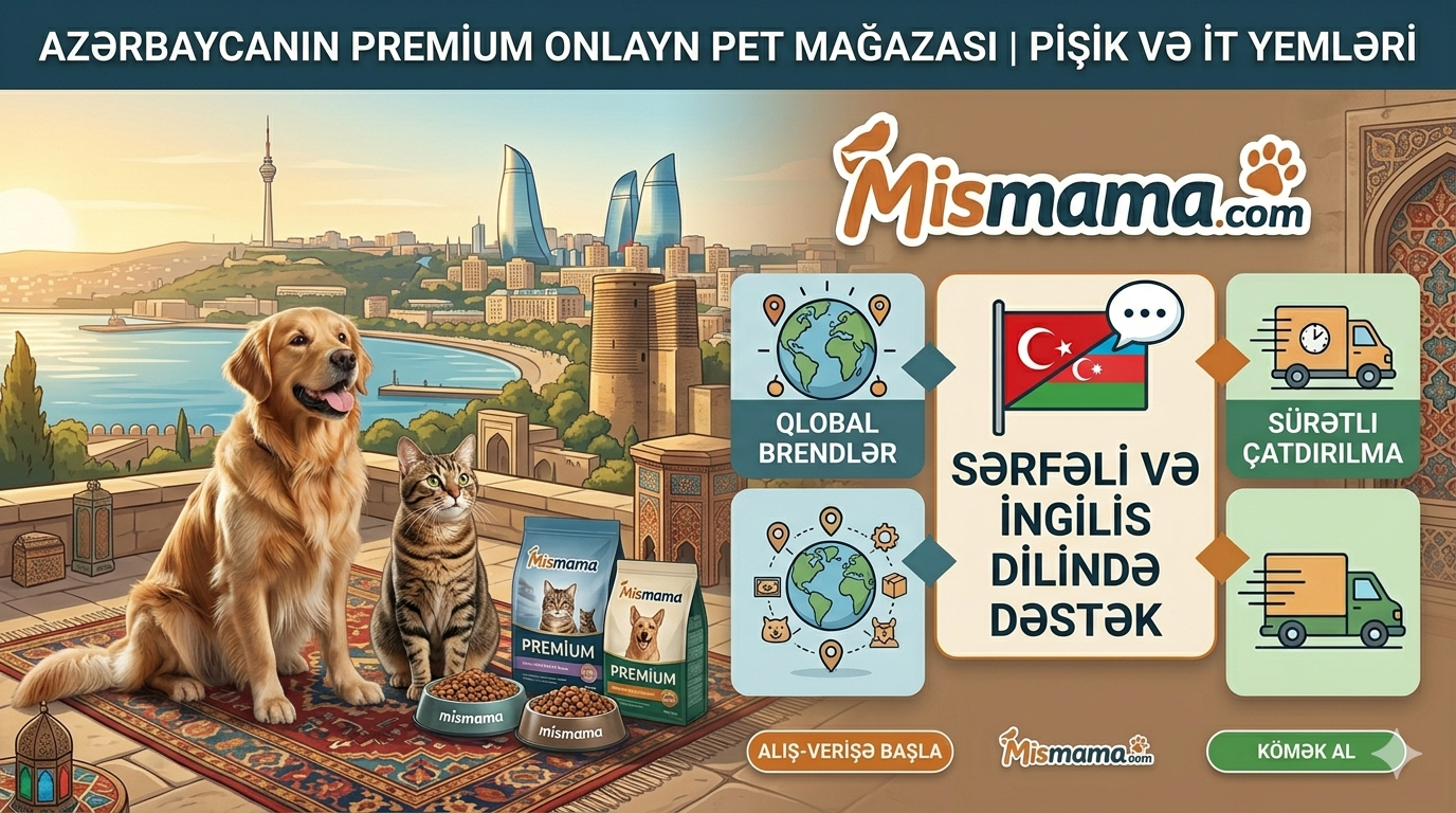 Mismama.com – Türkiyədə Onlayn Zoomağaza – Pişik Yeməyi İt Yeməyi Azərbaycan Dilində Dəstək