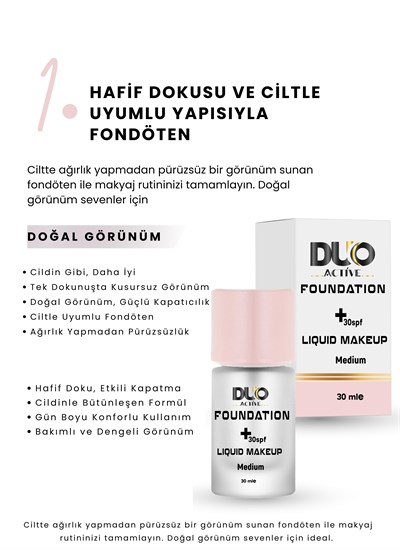 Hafif dokusu ve ciltle uyumlu yapısıyla fondöten