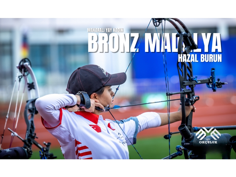 Hazal BURUN’dan Bronz Madalya!