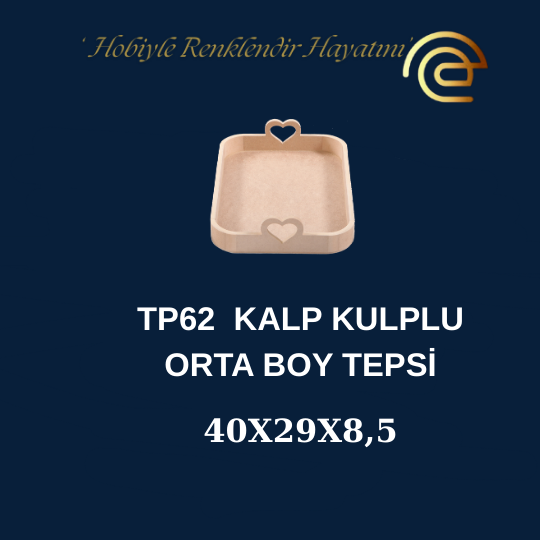 TEPSİ ORTA BOY