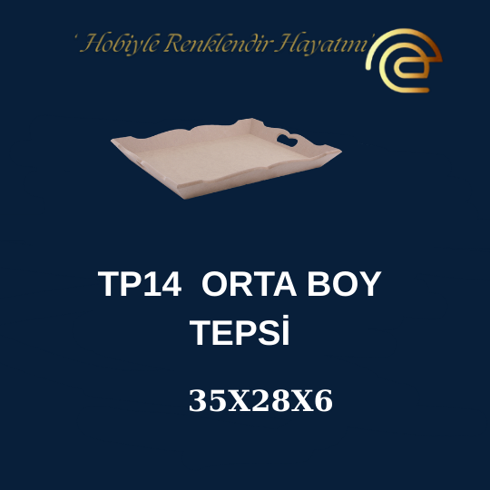 TEPSİ ORTA BOY
