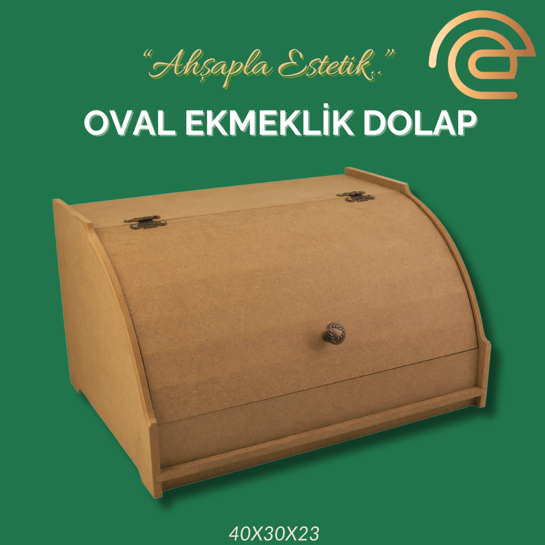 OVAL EKMEKLİK DOLAP