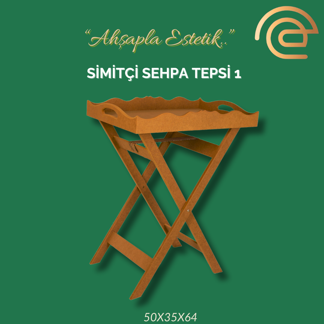 SİMİTÇİ SEHPA TEPSİ