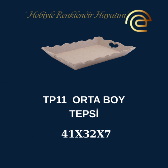 TEPSİ ORTA BOY