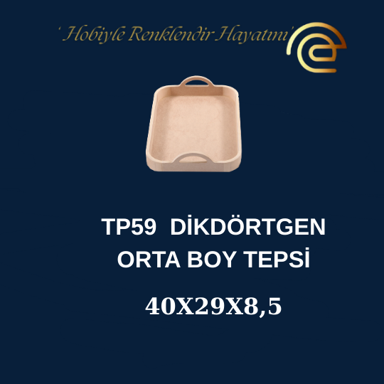 TEPSİ ORTA BOY