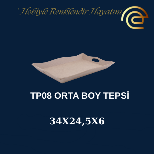TEPSİ ORTA BOY