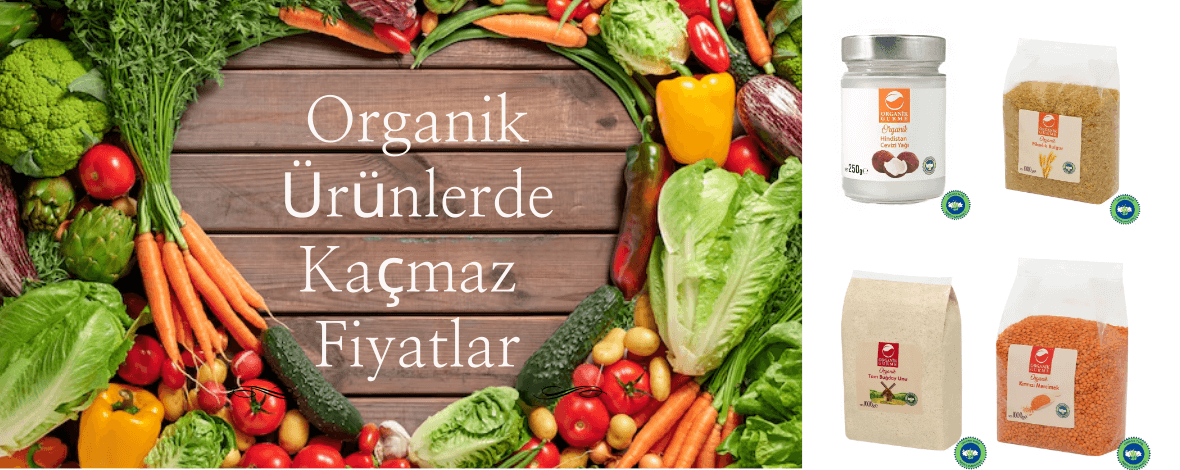 Organik Ürünler Kaçmaz Fiyatlar