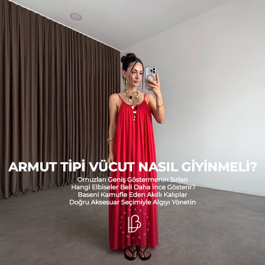 armut-tipi-vucut-nasil-giyinmeli