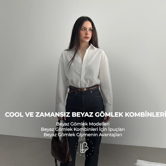 Cool ve Zamansız Beyaz Gömlek Kombinleri