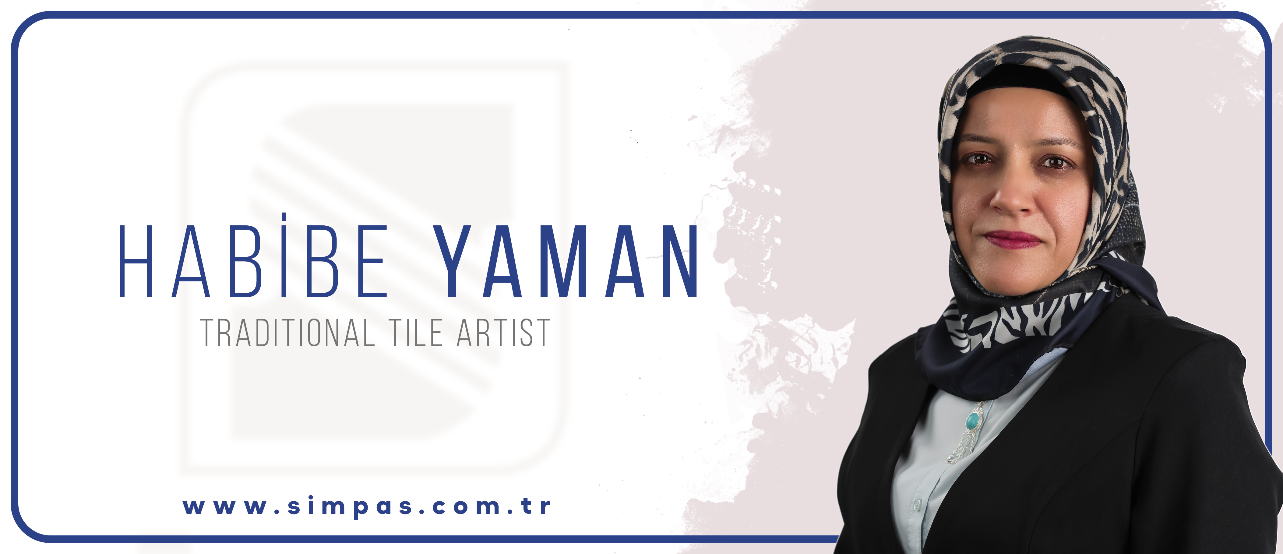 Kütahya Traditional Tile Art and Habibe Yaman