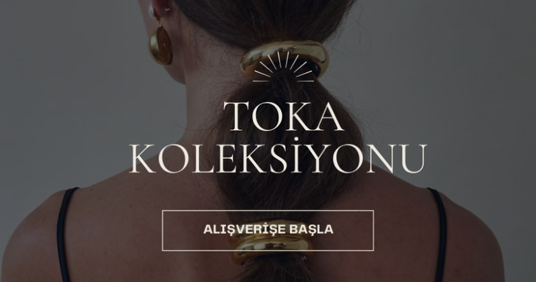 TOKA KOLEKSİYONU