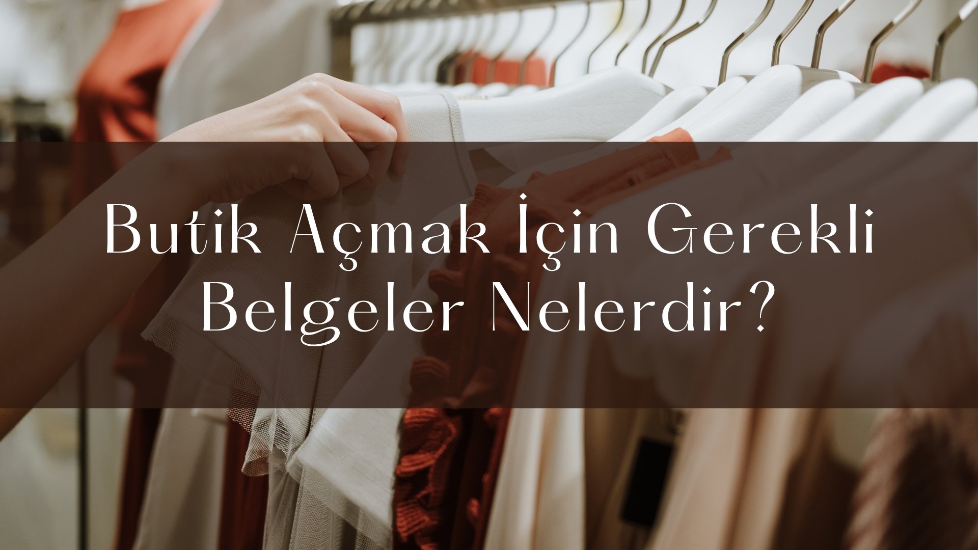 Butik açmak için gerekli belgeler