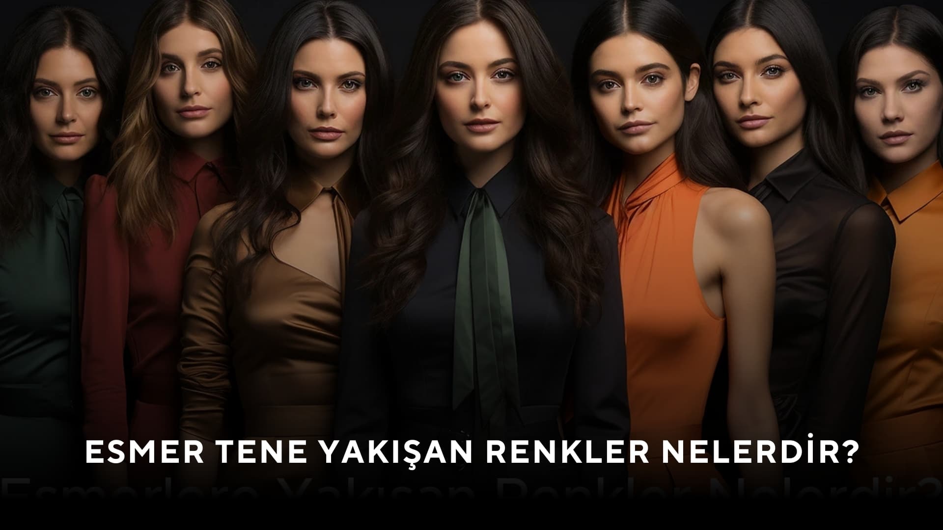 esmer tene yakışan renkler kadın