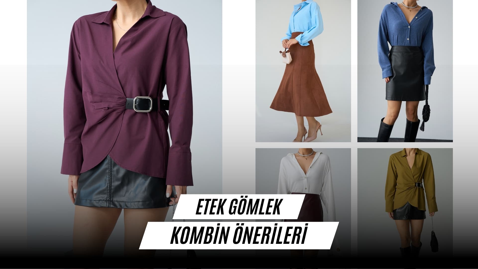 Etek Gömlek Kombinleri