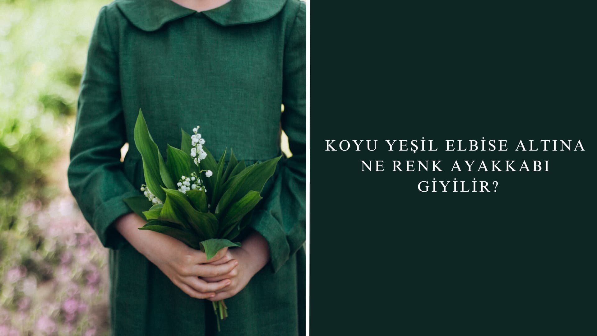 Koyu Yeşil Elbise Altına Ne Renk Ayakkabı Giyilir