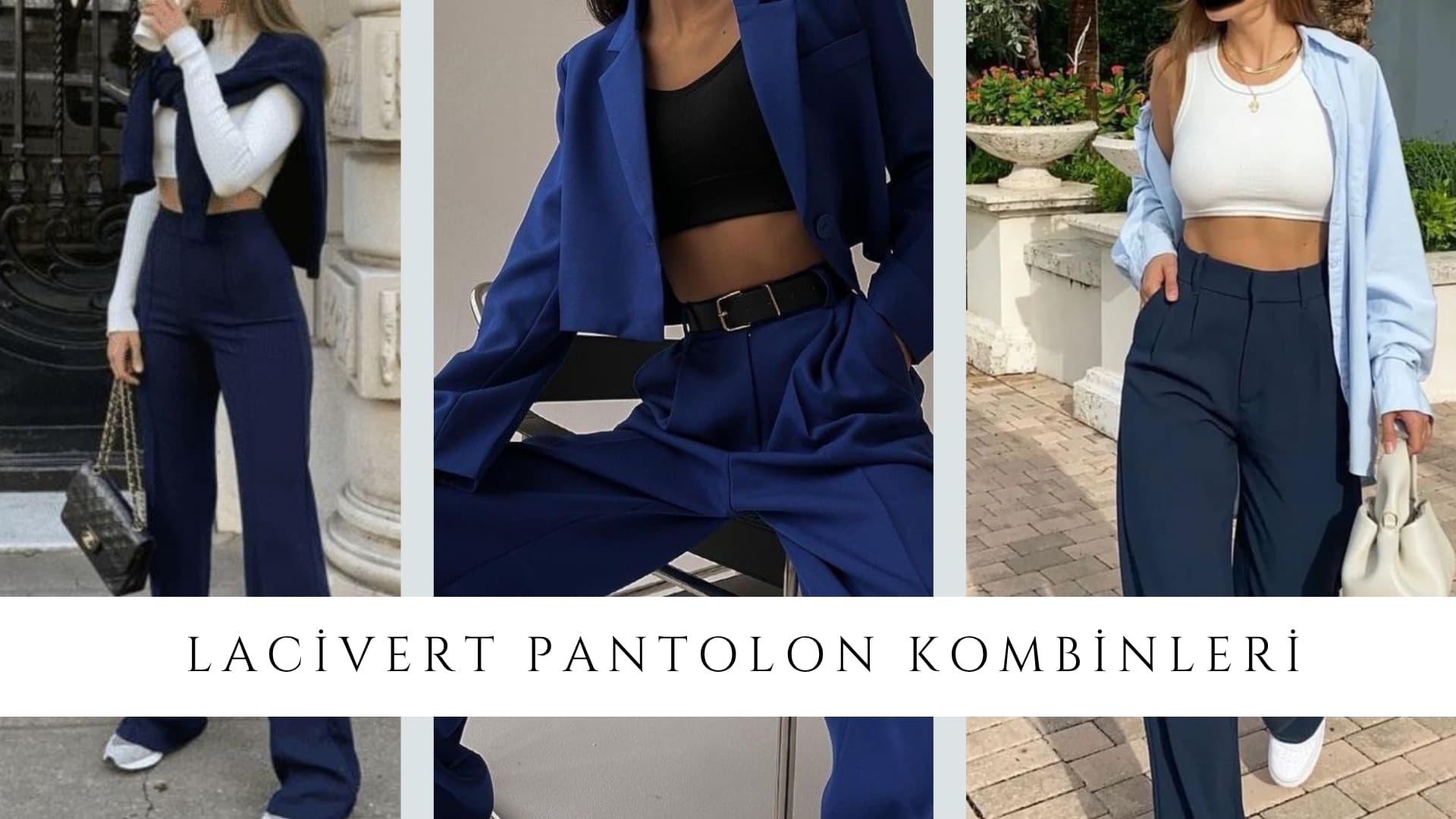 lacivert pantolon kombin