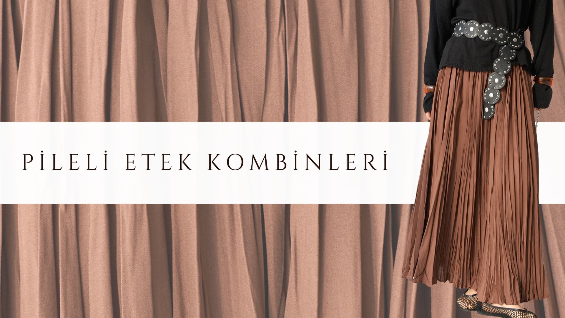 pileli etek kombinleri