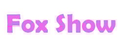 Fox Show