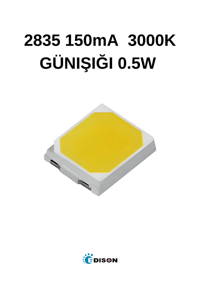 2835 150mA  3000K GÜNIŞIĞI 0.5W  SMD LED Edison