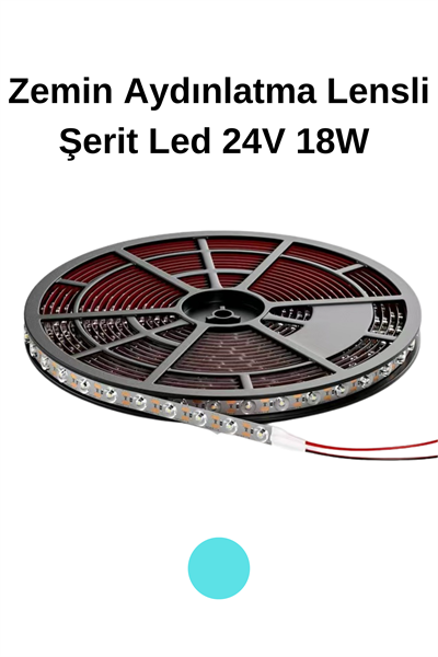 Buz Mavisi Zemin  Aydınlatma Lensli Şerit Led 24V 18W