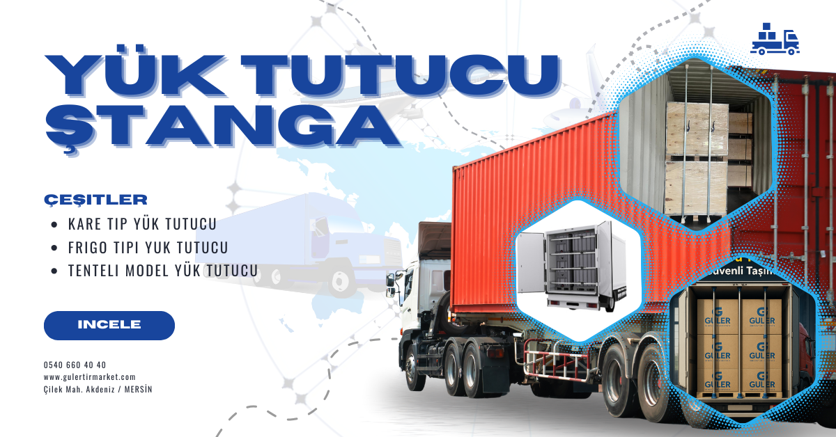Güler Tır Market güvenli yükleme örneği – 3 ştangalı yük sabitleme görseli