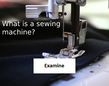 What is a sewing machine