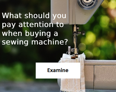 what should you pay attention to when buying a sewing machine