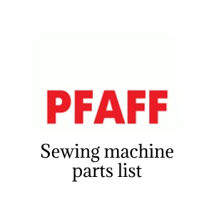 pfaff sewing machine parts list