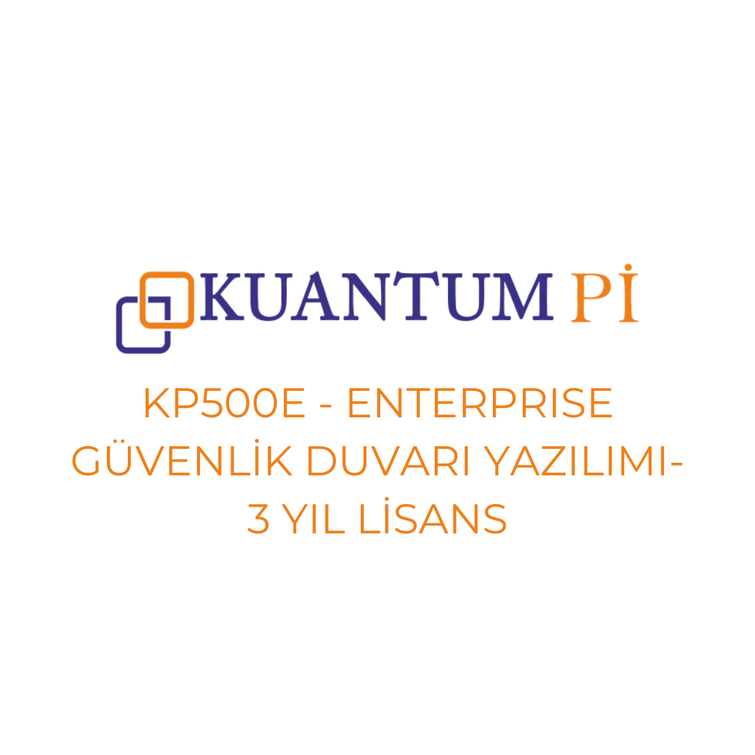Kuantum PiKuantum Pi Firewall Enterprise Güvenlik Duvarı Yazılımı - KP500E3YL