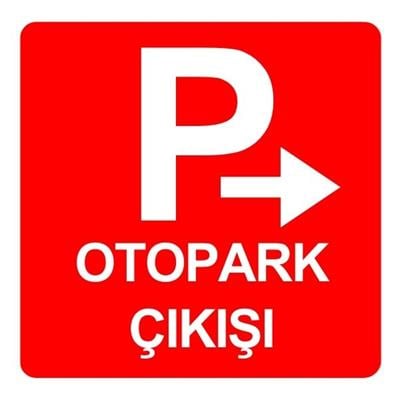 Otopark Çıkışı Levhası