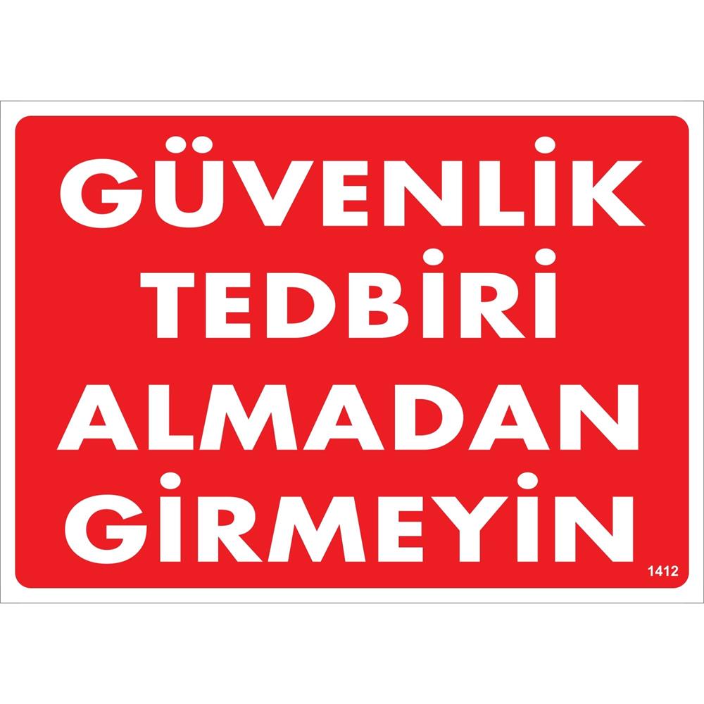Güvenlik Tedbiri Almadan Girmeyin Uyarı Levhası İSG-1412-2535SGüvenlik Tedbiri Almadan Girmeyin Uyarı Levhası
