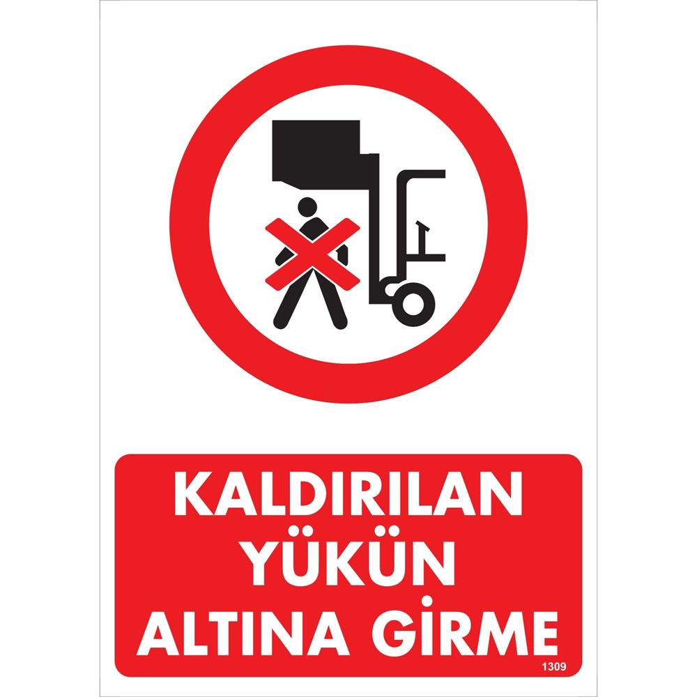 Kaldırılan Yükün Altına Girme Uyarı Levhası İSG-1309-2535SKaldırılan Yükün Altına Girme Uyarı Levhası