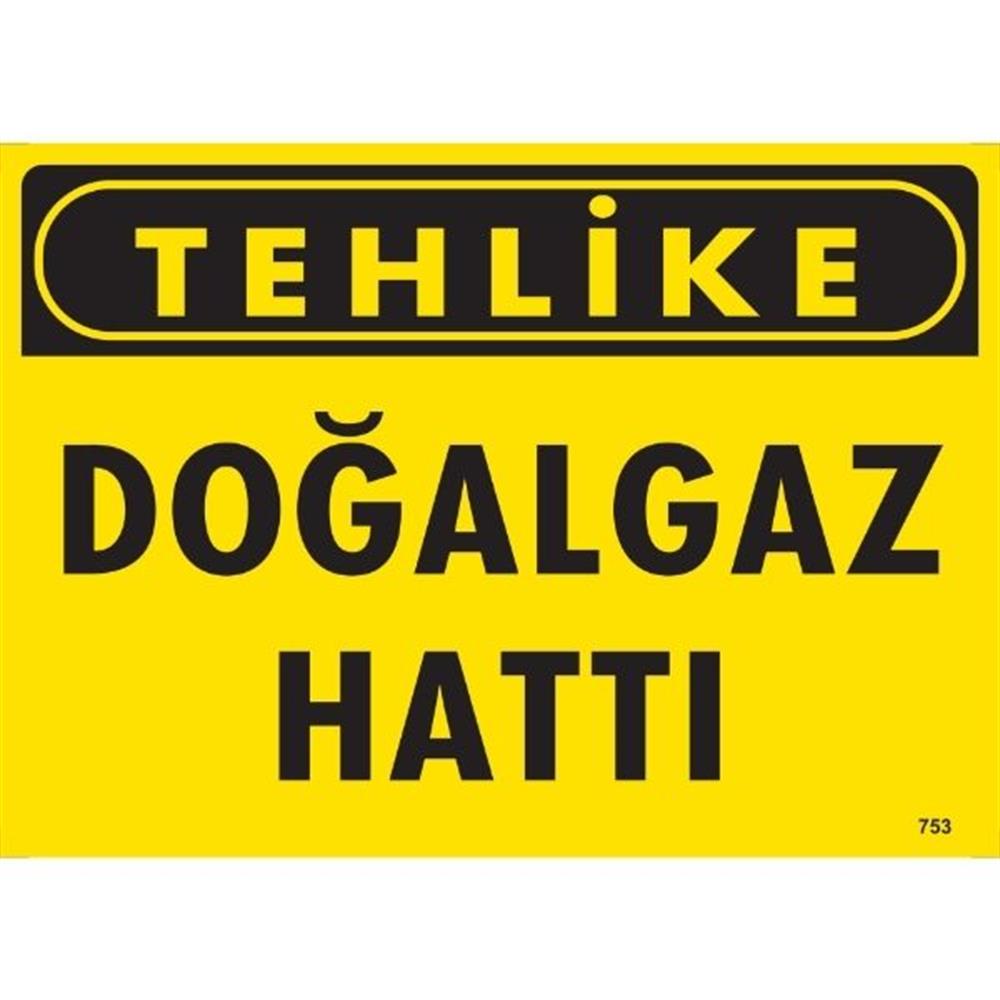 Tehlike Doğalgaz Hattı Uyarı LevhasıİSG-753-2535STehlike Doğalgaz Hattı Uyarı Levhası