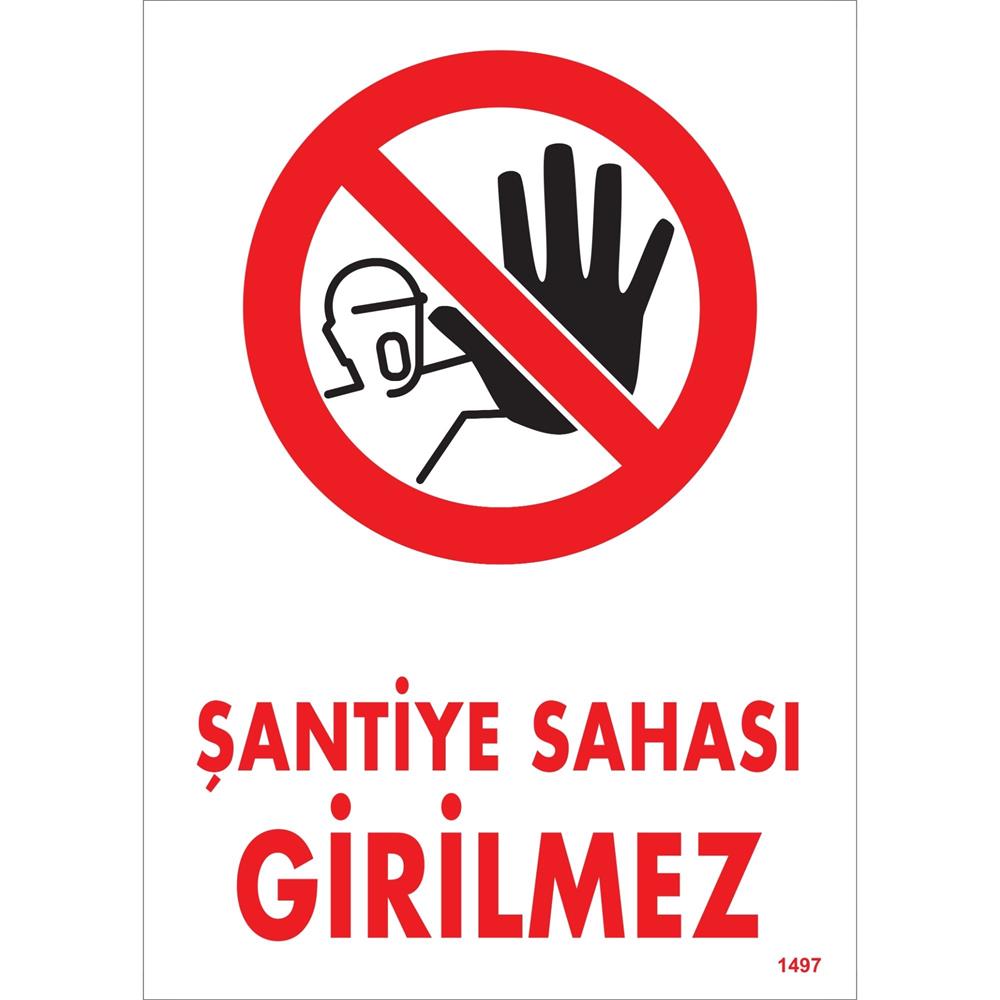 Sembollü Şantiye Sahası Girilmez Uyarı Levhası İSG-1497-2535SSembollü Şantiye Sahası Girilmez Uyarı Levhası