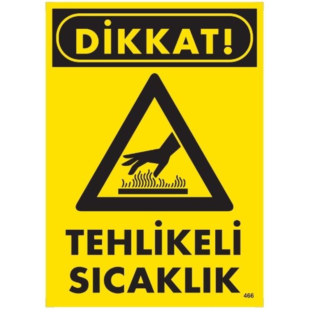 Dikkat Tehlikeli Sıcaklık Uyarı LevhasıİSG-466-2535SDikkat Tehlikeli Sıcaklık Uyarı Levhası