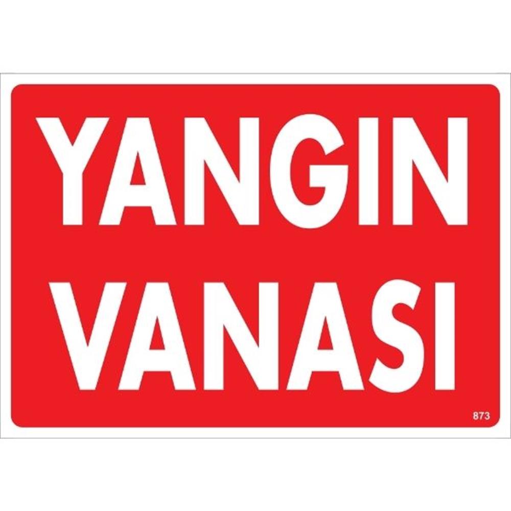 Yangın Vanası Uyarı LevhasıİSG-873-2535SYangın Vanası Uyarı Levhası