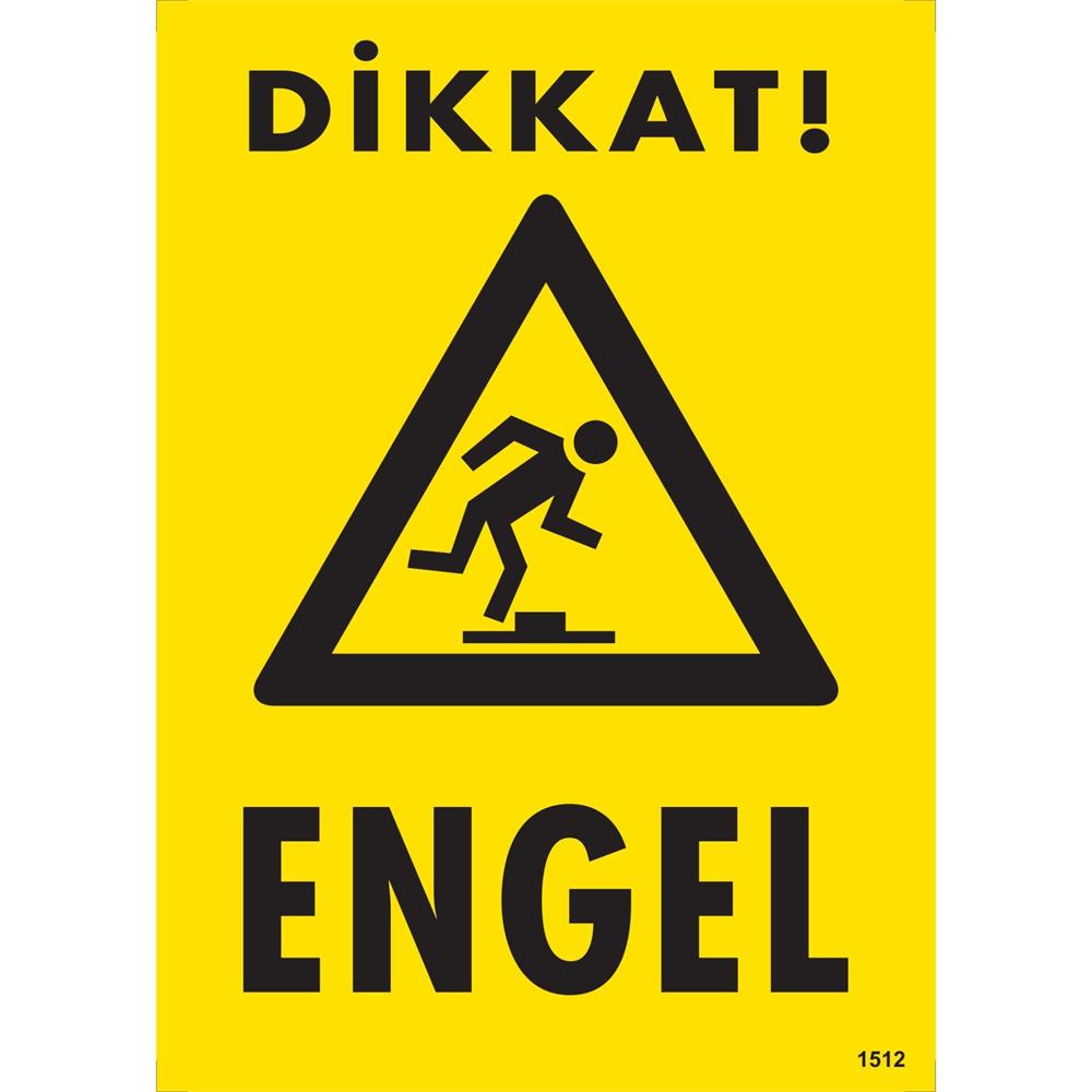 Dikkat Engel Uyarı Levhası İSG-1512-2535SDikkat Engel Uyarı Levhası