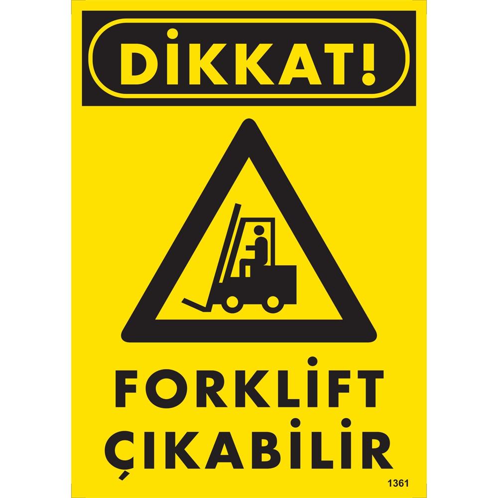 Dikkat Forklift Çıkabilir Uyarı Levhası İSG-1361-2535SDikkat Forklift Çıkabilir Uyarı Levhası
