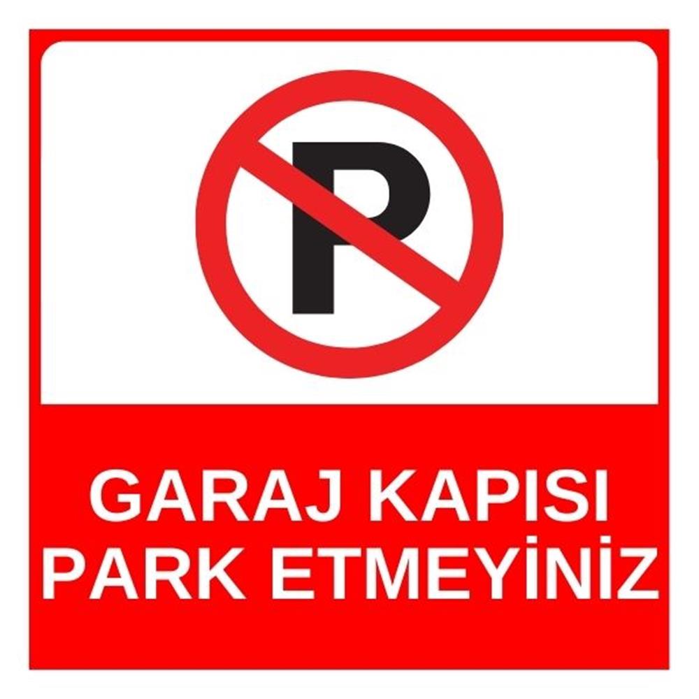 Garaj Kapısı Park Etmeyiniz Sac LevhaOTP-00135Garaj Kapısı Park Etmeyiniz Levhası