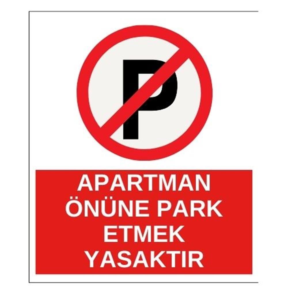 Apartman Önüne Park Etmek Yasaktır Sticker EtiketUY-STC-1607-30Apartman Önüne Park Etmek Yasaktır Sticker Yapışkanlı Etiket