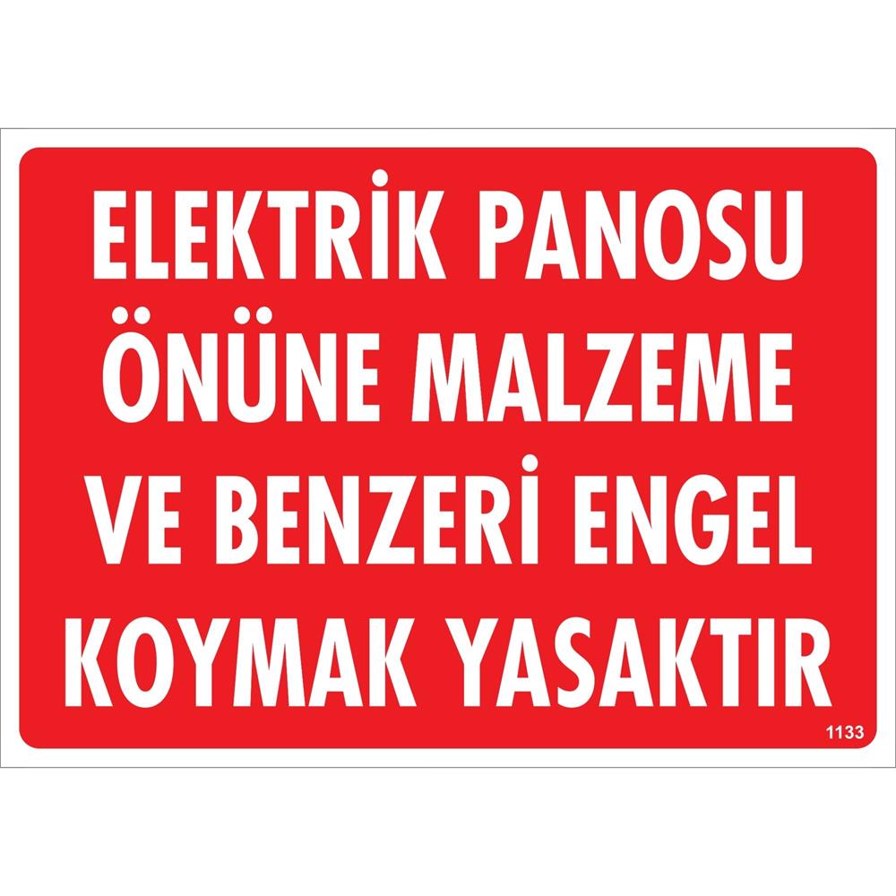 Elektrik Panosu Önüne Malzeme ve Benzeri Engel Koymak Yasaktır Uyarı LevhasıİSG-1133-2535SElektrik Panosu Önüne Malzeme ve Benzeri Engel Koymak Yasaktır Uyarı Levhası