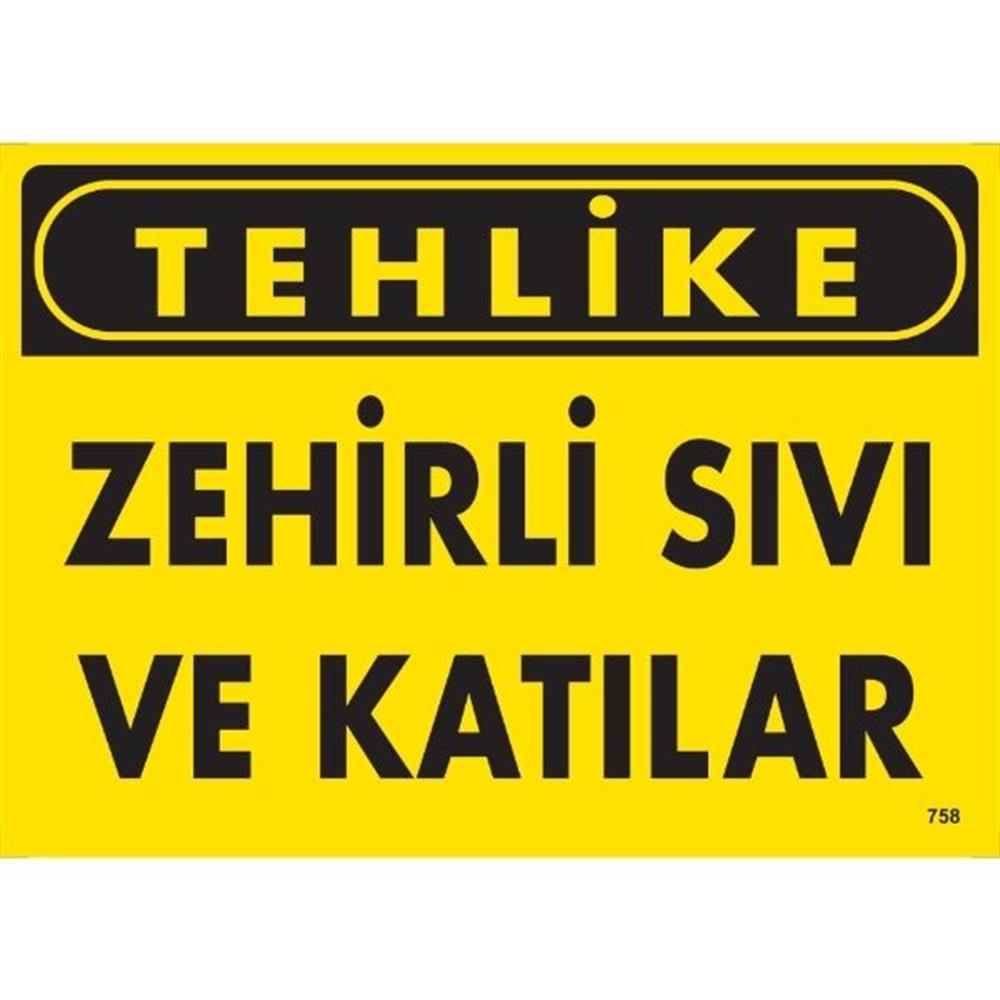 Tehlike Zehirli Sıvı Ve Katılar Uyarı LevhasıİSG-758-2535STehlike Zehirli Sıvı Ve Katılar  Uyarı Levhası