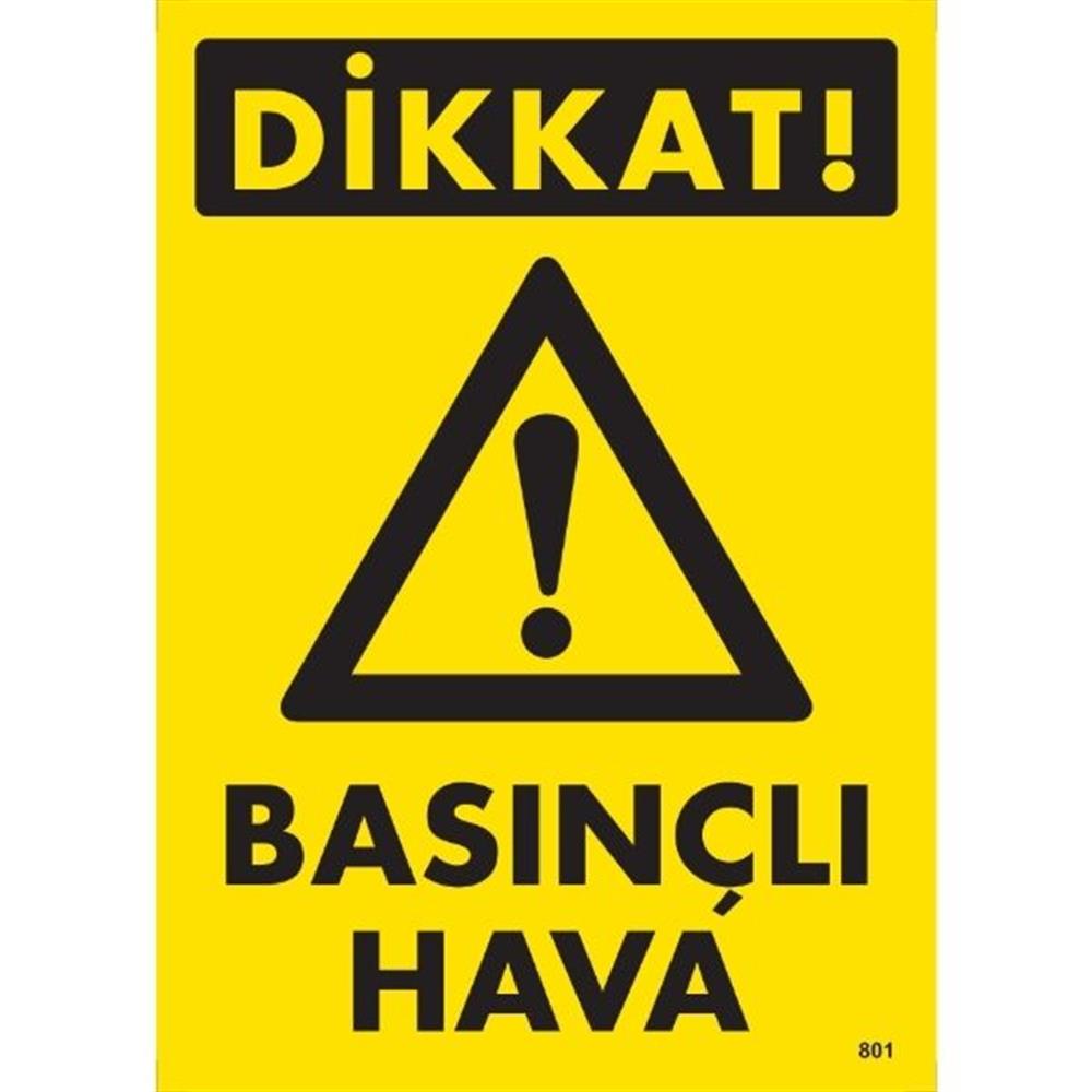 Dikkat Basınçlı Hava  Uyarı LevhasıİSG-801-2535SDikkat Basınçlı Hava Uyarı Levhası