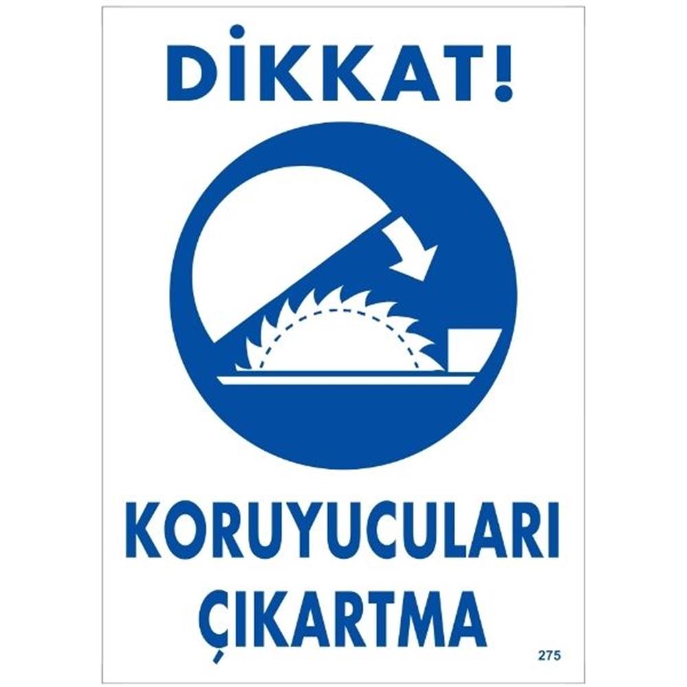 Dikkat Koruyucuları Çıkartma Uyarı LevhasıİSG-275-2535SDikkat Koruyucuları Çıkartma Uyarı Levhası