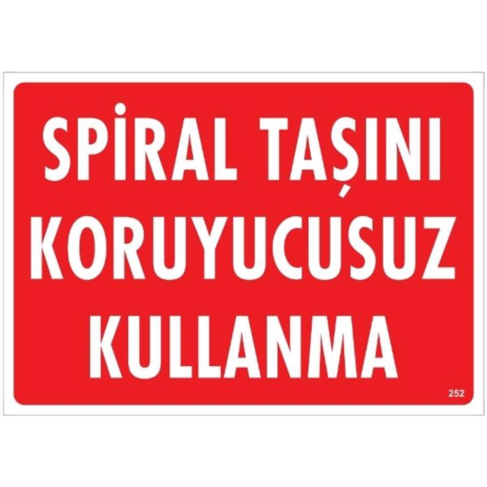 Spiral Taşını Koruyucusuz Kullanma Uyarı LevhasıİSG-252-2535SSpiral Taşını Koruyucusuz Kullanma Uyarı Levhası