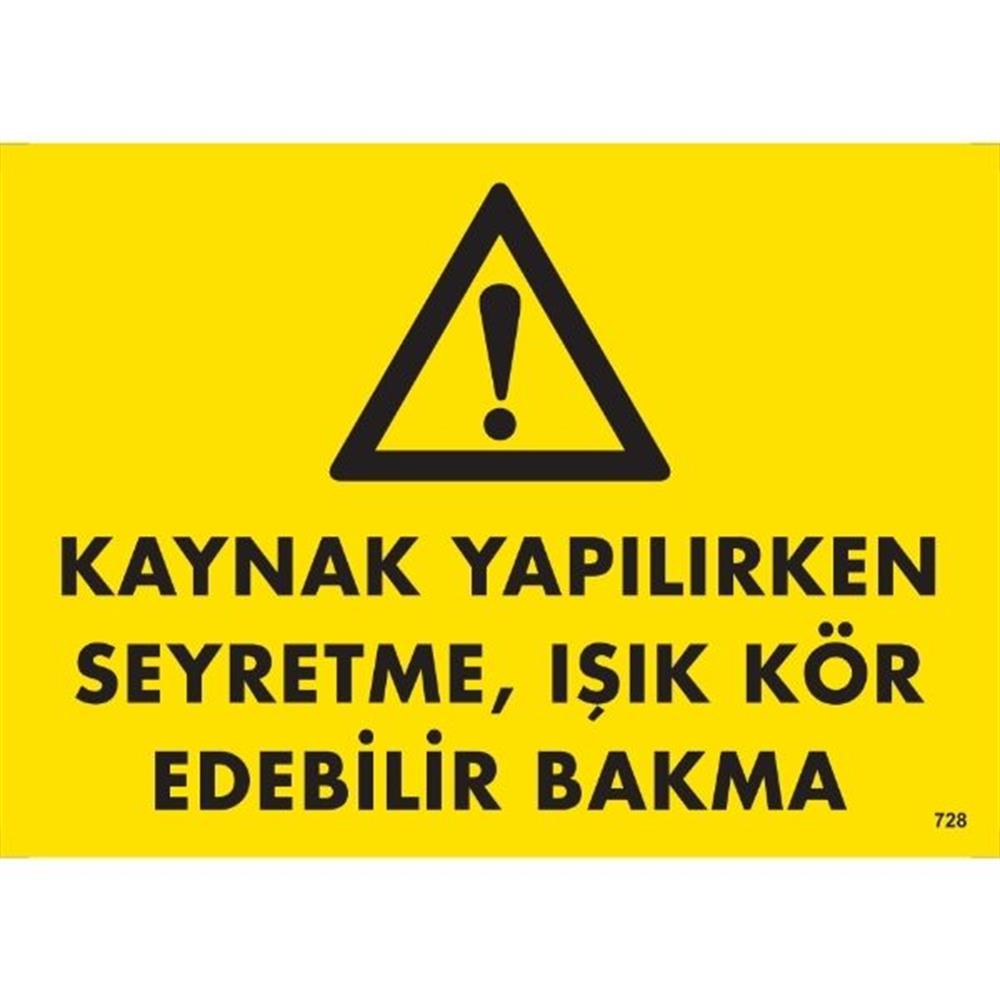 Kaynak Yapılırken Seyretme, Işık Kör Edebilir Bakma Uyarı LevhasıİSG-728-2535SKaynak Yapılırken Seyretme, Işık Kör Edebilir Bakma Uyarı Levhası