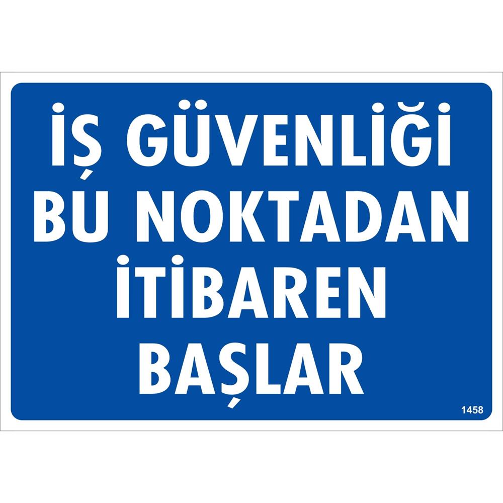 İş Güvenliği Bu Noktadan İtibaren Başlar Uyarı Levhası İSG-1458-2535Sİş Güvenliği Bu Noktadan İtibaren Başlar Uyarı Levhası
