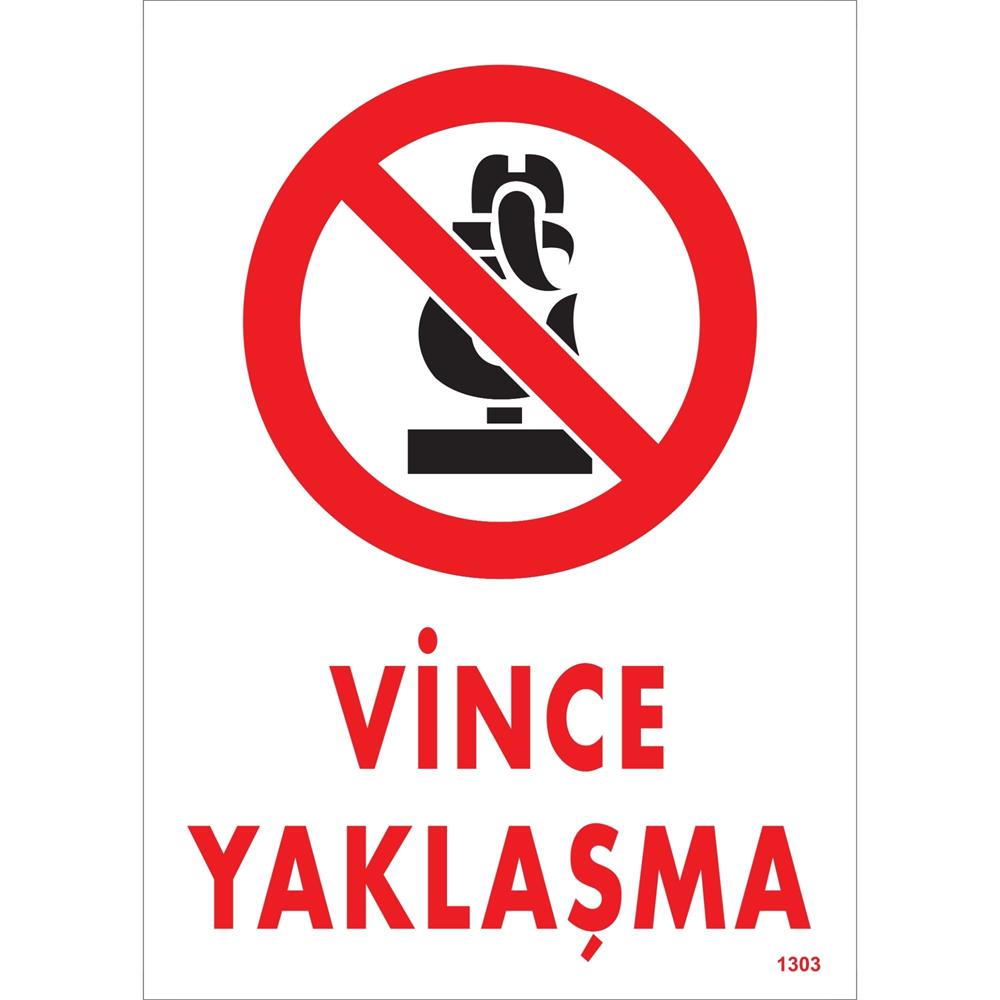 Vince Yaklaşma Uyarı Levhası İSG-1303-2535SVince Yaklaşma Uyarı Levhası